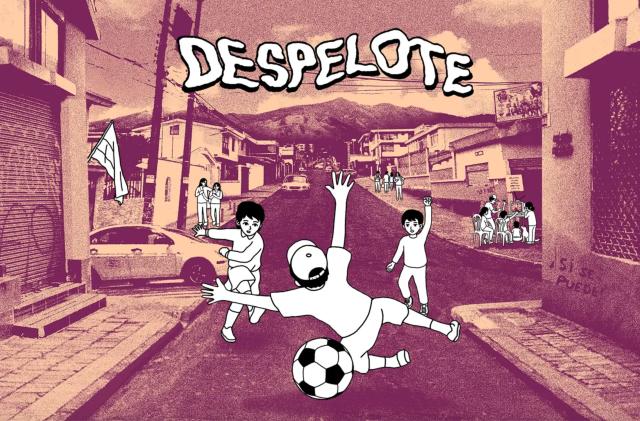 A title card for 'Despelote' with kids playing soccer on the street. 